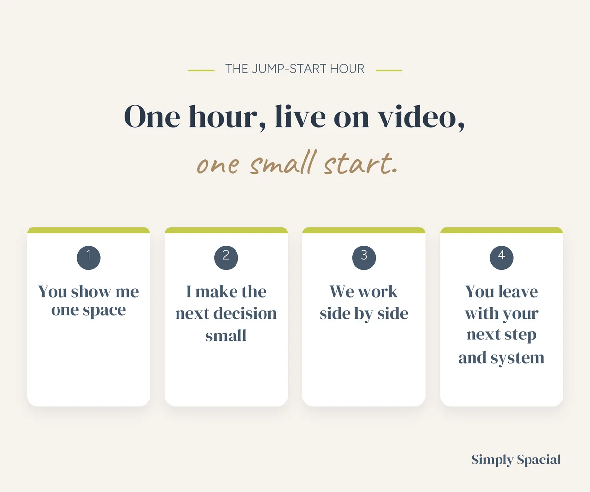 One hour, live on video: you show me one space, I make the next decision small, we work side by side, you leave with your next step and system.